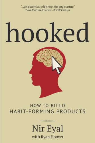 Cover of Hooked: How to Build Habit-Forming Products